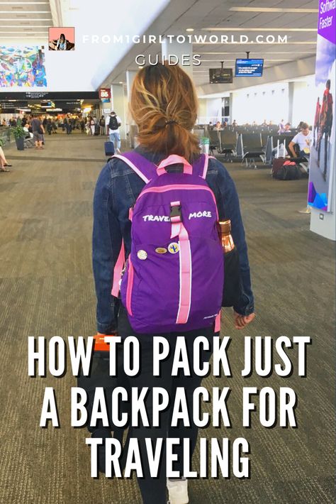 Packing just a backpack for traveling to a trip will help you save costs and it will teach you to be a minimalist packer! Find out how from this guide and see my tips on how to do this. | "How to Pack Just a Backpack for Traveling" on from1girlto1world.com Backpack Trip Packing Lists, How To Travel With Only A Backpack, How To Pack One Week In A Backpack, Packing In Backpack Travel Tips, What To Pack In A Backpack For Travel, Traveling With Only A Backpack, Travel In A Backpack, Pack 1 Week In A Backpack, Packing For Backpacking In Europe