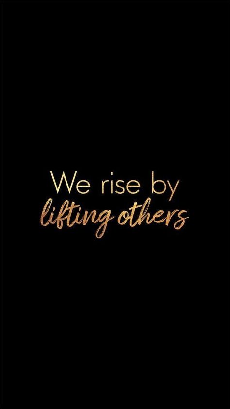 Quotes Helping Others, Helping Others Quotes, Quotes Everyday, Rise Quotes, We Rise By Lifting Others, Gold Quotes, Support Quotes, Southern Lifestyle, Mom Bloggers