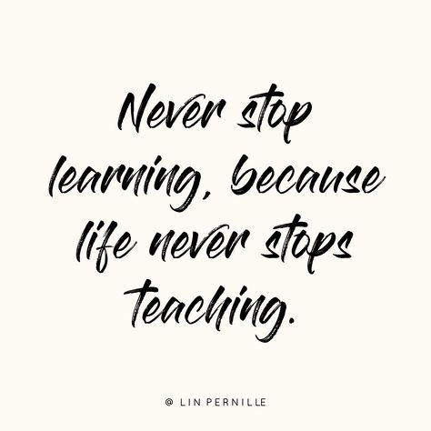 "Never stop learning, because life never stops teaching," Lin Pernille #dailyquotes #quotes #inspiration #motivation #education Learning Quotes, Learning Quotes Inspirational, English Motivational Quotes, Organization Xiii, Education Quotes Inspirational, Education Quotes For Teachers, Education Motivation, Never Stop Learning, Quotes For Students