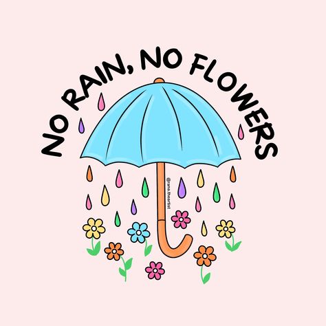 “No rain, no flowers” 🌧 🌸 it’s true, we wouldn’t have flowers without the rain, we gotta take the good with the bad sometimes 🫶🏼 If we didn’t go through the bad times we wouldn’t appreciate the good ones so much 🥺 Want to be the first to receive this new design? 👀 Join the sticker club for just $5/month and get two stickers mailed to you monthly 🥰 🌈 Patreon.com/ranatheartist✨ #norainnoflowers Decorated Tote Bags, Painting Gifts, Bad Thoughts, No Rain No Flowers, Hodge Podge, Mental Health Day, No Rain, Words Worth, First Story