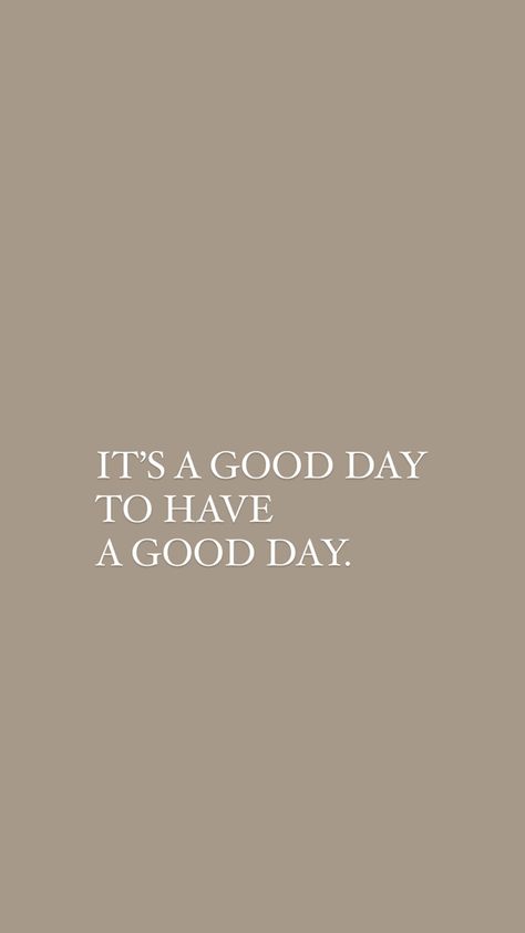 It’s A Good Week To Have A Good Week, Good Day Start Quotes, Have A Good Day Story Instagram, Its A Good Day Quotes, It’s A Good Day To Have A Good Day Wallpaper, It’s Gonna Be A Good Day, It’s A Great Day To Have A Great Day, How You Spend Your Days Quote, It’s Going To Be A Good Day