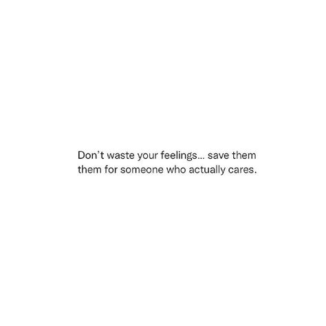 EssentialsBanter 🇬🇧 on Instagram: "life is too short to be wasting your time and energy on someone who just doesn’t care // @essentialsbanter" You Just Don’t Care Quotes, Wasting Your Time Quotes, Waste Your Time Quotes, Dont Care Quotes, Asthetic Picture White And Black, Asthetic Picture, Classy Quotes, You Dont Care, Life Is Too Short