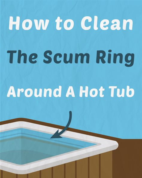 Battling a scum ring around a hot tub is a common problem for many hot tub owners out there. However, it isn’t necessarily a problem that you simply have to live with. In fact, there are many things you can do to clean and prevent the scum ring around a hot tub. Hot Tub Cleaning Tips, Hot Tub Maintenance Tips, How To Clean A Hot Tub, Hot Tub Cleaning Hacks, Hot Tub Care Tips, Clean Hot Tub, Soft Tub Hot Tub, Hot Tub Maintenance, Hot Tub Cleaner