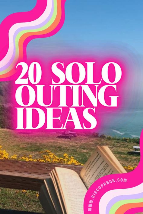 Solo Weekend Ideas, Solo Things To Do In Summer, Solo Adventure Ideas, Where To Go When Bored, Solo Retreat Ideas, Solo Day Ideas, Things To Do Alone In Summer, Things To Do Alone Outside, Solo Birthday Ideas