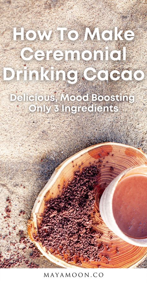 How to make ceremonial drinking cacao with only 3 ingredients. Cacao Ceremony Recipe, Ceremonial Cacao Recipe, Cacao Drink, Ceremonial Cacao, Cacao Ceremony, Cacao Recipes, Cacao Beans, Raw Cacao, Daily Meditation