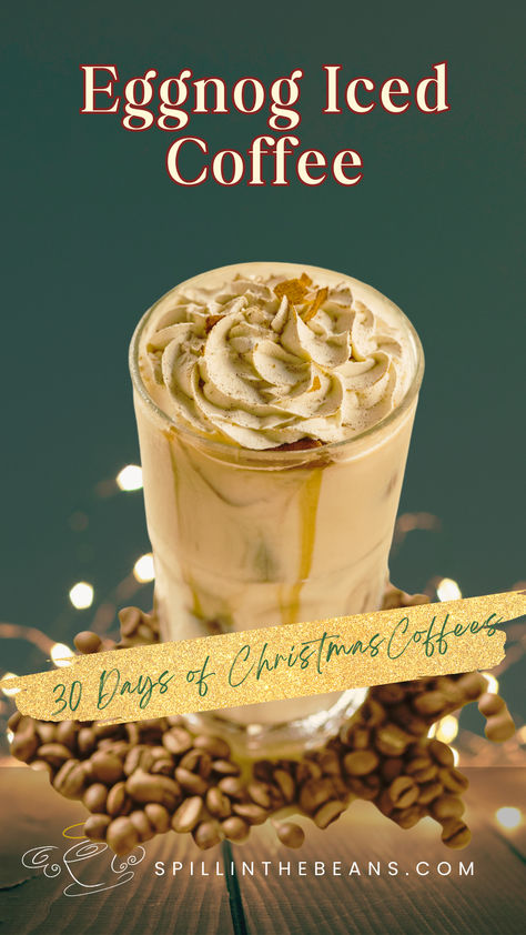 Eggnog Cold Brew, Starbucks Winter Menu 2024, Eggnog Iced Coffee, Egg Nog Coffee Recipe, Eggnog Coffee Recipe, Egg Nog Latte Recipe, Christmas Hot Drinks Recipes, Christmas Coffee Recipe, Ice Coffee Drinks