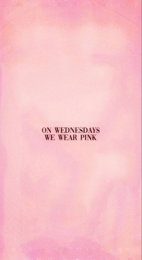 On Wednesday We Wear Pink Wallpaper, On Wendays We Wear Pink, On Wednesday We Wear Pink Aesthetic, Pink Prom Aesthetic, Pretty In Pink Quotes, Pretty In Pink Aesthetic, Pink On Wednesdays, Pink Backround, On Wednesday We Wear Pink