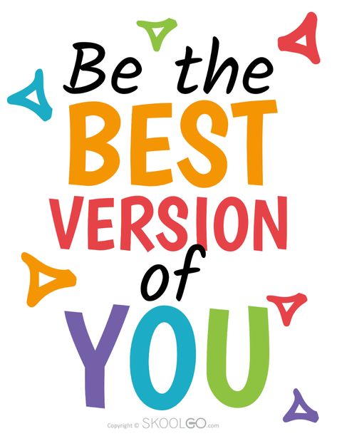 Be The Best Version Of You - Free Classroom Poster - SKOOLGO Free Printable Classroom Posters, Preschool Quotes Inspirational, Classroom Quotes Motivational, Classroom Quotes For Wall, Classroom Poster Ideas, Learning Is Fun Quotes, Classroom Sayings, Quotes For Classroom, Home Decor Ideas Paper