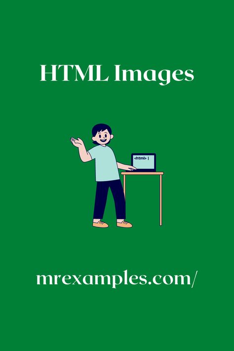 HTML Images Html For Beginners, Best Practices, Web Page, Being Used, Design