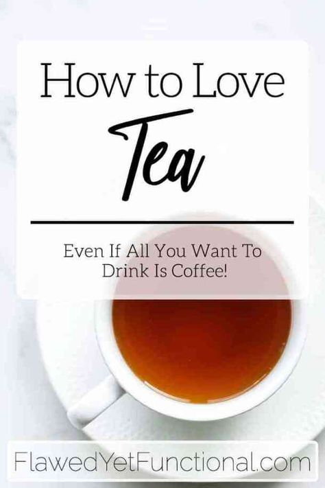 Are you a coffee lover but want to start drinking tea? Do you want to know how to  love tea even if you don't like it? Try these  4 tips to get started today! #tea #drink #healthy Ways To Make Tea Taste Better, Which Tea To Drink When, Ways To Drink Tea, Tea For People Who Dont Like Tea Drinks, What To Add To Tea, How To Make Tea Taste Better, How To Drink Tea, Best Hot Tea, Tea For Beginners