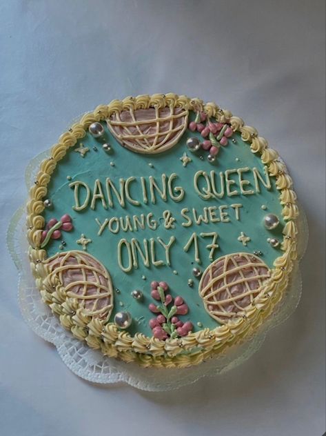 Young And Sweet Only 17, Funny Birthday Cakes, Dancing Queen, The Words, Birthday Cakes, Dancing, Queen, Cake, Birthday