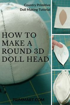 Learn how to make round 3d doll head to create your own country, primitive, and whimsical style handmade dolls. Learn step by step from a doll artist. Handmade Dolls Patterns, 3d Doll, Dolls Handmade Diy, Felt Doll Patterns, Doll Making Patterns, Fabric Doll Pattern, Primitive Doll Patterns, Doll Making Tutorials, Doll Patterns Free