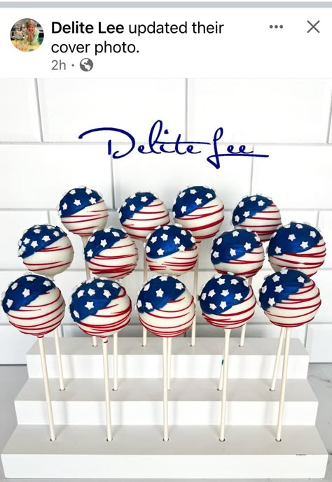 American Flag Cake Pops, 4th Of July Cakepops, Fourth Of July Cake Pops, 4th Of July Cake Pops, Patriotic Cake Pops, Fourth Of July Cupcakes, Western Birthday Cakes, Blue Cake Pops, Cake Designing