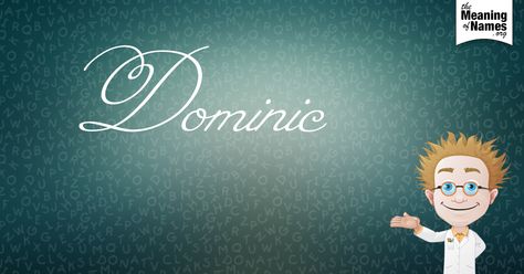 What Does The Name Dominic Mean? Dominic Name, How To Pronounce, Names With Meaning, Baby Name, The Meaning, Baby Names, Abc, Meant To Be, Quick Saves