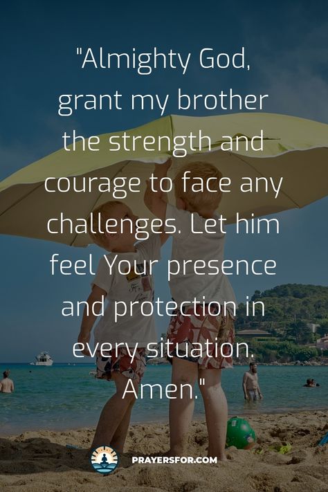 Strength and Courage Prayer Prayer For Strength And Courage Quotes, Prayers For Brother, Prayer For My Brother, Prayer For Friendship, Strength And Courage Quotes, Proverbs 16 3, Powerful Prayers, God Heals, Courage Quotes