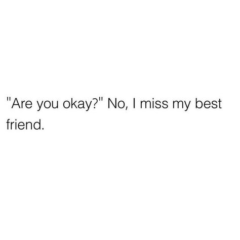 Quotes daily on Instagram I Miss My Bestie, Miss My Bestie, Miss My Best Friend, Miss My Ex, Besties Quotes, Quotes Daily, Are You Okay, My Bestie, I Can Relate