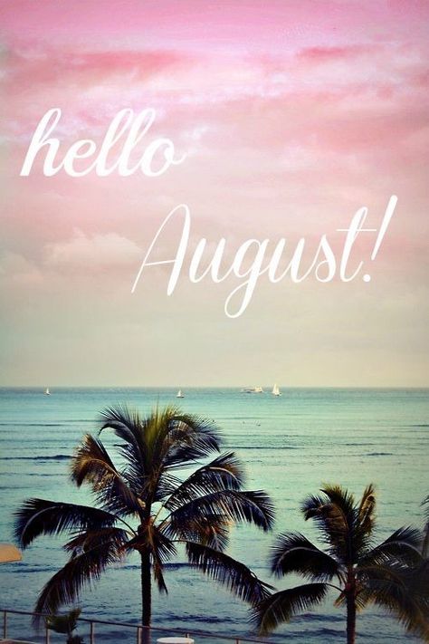 Welcome August Quotes, Hello August Images, August Goals, New Month New Goals, August Pictures, August Images, Neuer Monat, Welcome August, August Quotes