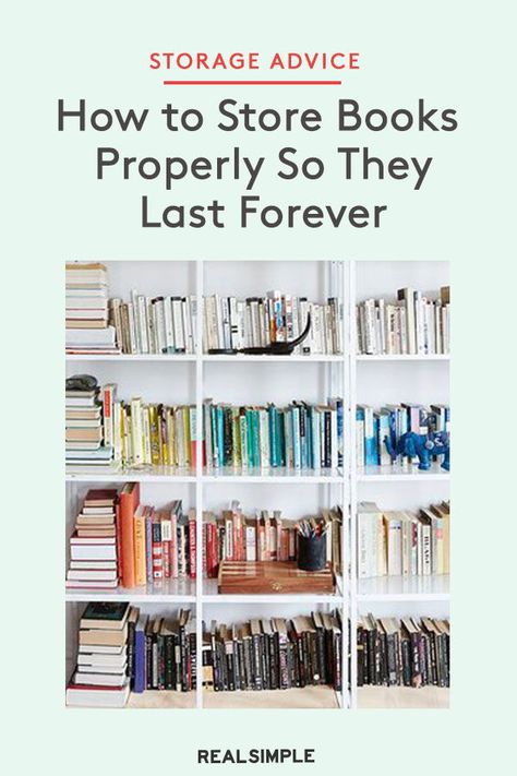 How to Store Books Properly So They Last Forever | If you collect books and are trying to keep them in new condition for years to come don’t make rookie mistakes that might result in your favorite reads getting warped or destroyed. Here’s how to store books properly, both on and off the bookshelf. #homedecorideas #realsimple #decor #homeinspiration #detail How To Store Books, How To Store Books Without Bookshelf, Bookshelves For Small Spaces, Tidy Books, Book Bins, Store Books, Forever Book, Storing Books, Domestic Goddess