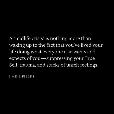 Mental Health Resources, Crisis Quotes, Midlife Crisis Quotes, Midlife Crisis, Good Morning Life Quotes, Life Crisis, Mid Life Crisis, Daily Inspiration Quotes, Mind Body Soul