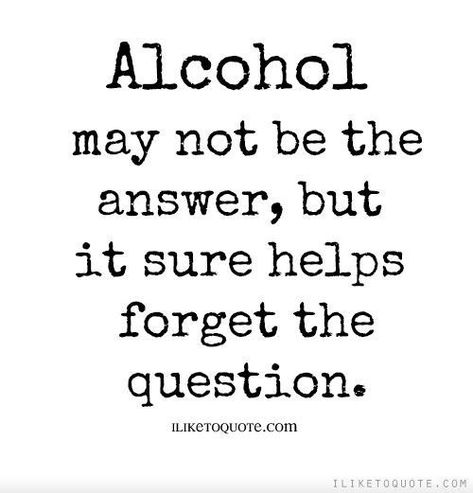 Party Quotes Funny, Bar Quotes, Alcohol Quotes Funny, Funny Drinking Quotes, Alcohol Quotes, Alcohol Humor, Drinking Alcohol, Drinking Quotes, Wine Quotes