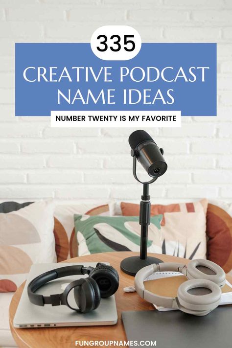 335 Creative Podcast Name Ideas Podcast Name Ideas For Women, Podcast Name Ideas For Best Friends, Podcast Name Ideas, Podcast Names, Podcast Design, Name Maker, Podcast Ideas, Creative Podcast, Group Names