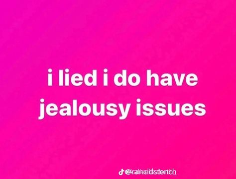 Jealousy Issues, Jealousy Quotes, I Lied, Pink Quotes, True Happiness, Lie To Me, Beautiful Nature Wallpaper, Funny Relatable Quotes, Fb Memes