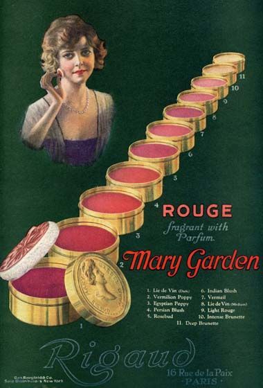 1920 Rigaud rouge advertisement in Lie de Vin (dark), Vermillion Poppy, Egyptian Poppy, Persian Blush, Rosebud, Indian Blush, Vermeil, Lie de Vin (medium), light Rouge, Intense Brunette and Deep Brunette shades. The line was named after the opera singer Mary Garden. 1910's Makeup, 1900's Makeup, Great Gatsby Makeup, 1920’s Makeup, 1920 Makeup, 1920s Ads, Maquillage Goth, 1920s Makeup, Vintage Makeup Ads