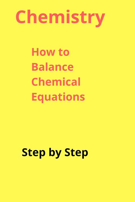 Chemistry:How to Balance Chemical Equations-Learn how to balance chemical equations easily. Balance Equations Chemistry, Balancing Equations Chemistry, Balance Chemical Equations, Learn Chemistry, Chemical Equations, Balancing Equations, Chemical Equation, O Levels, Chemical Reaction