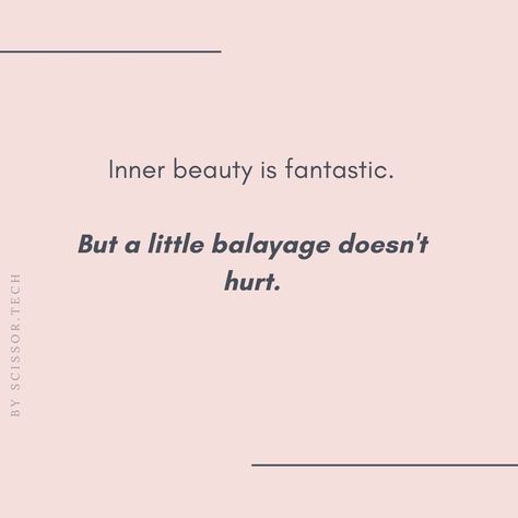 Sassy Hair Quotes, Balayage Hair Quotes, Hair Color Quotes Inspiration, Balayage Quotes, Hair Dresser Captions, Hair Salon Quotes Funny, Salon Quotes Marketing, Hair Stylist Captions Instagram, Blonde Hair Quotes