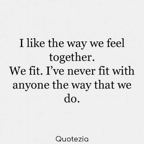 relationships Ideas Soul Mates #relationships #relationshipquotes #relationship #quotes #new We Fit Together Quotes Love, New Couple Quotes, Make Relationship Stronger, Strong Couple Quotes, We Fit Together, Sweet Couple Quotes, Couple Quote, Strong Couples, Together Quotes