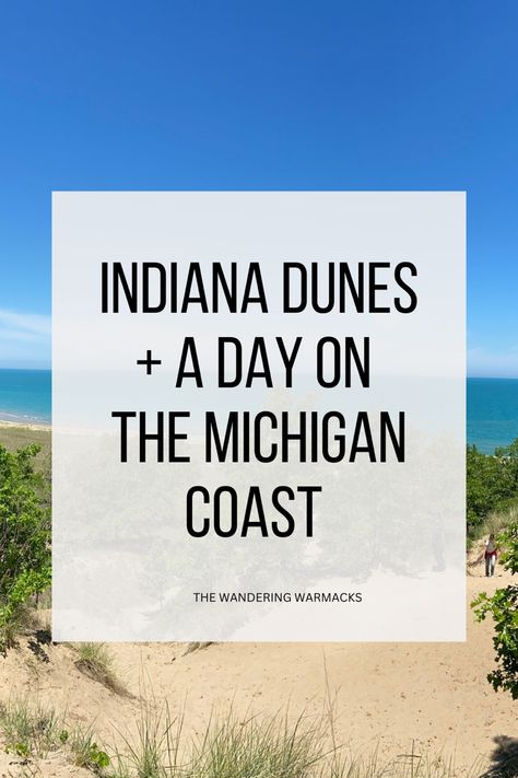 Indiana Dunes National Park With Kids, Michigan Dunes, Chesterton Indiana, Indiana Dunes State Park, Michigan City Indiana, Indiana Dunes National Park, Michigan Lake, Michigan Road Trip, Benton Harbor