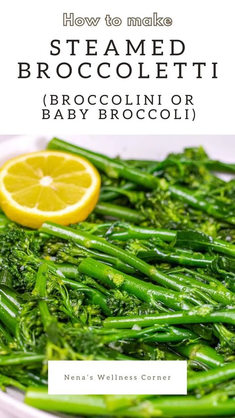 Quick Steamed Broccoletti with Garlic (Broccolini or Baby Broccoli)  - Nena's Wellness Corner Steamed Broccolini Recipe, Steamed Broccolini, Baby Broccoli Recipe, Wellness Corner, Baby Broccoli, Broccolini Recipe, How To Cook Broccoli, Broccoli Recipes, Big Meals