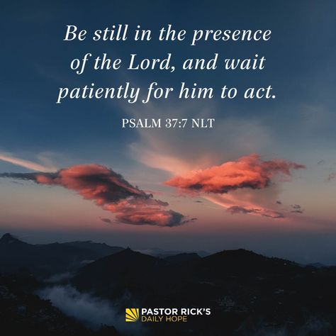 What does God want you to do while you’re waiting on an answer to your prayer? Psalm 37:7 says, “Be still in the presence of the LORD, and wait patiently for him to act” (NLT). … Continue reading What to Do While You Wait for an Answer Psalm 37 7, Wise Advice, Christian Scriptures, Encouragement For Today, Bubble Quotes, Quote Bubble, Presence Of The Lord, Rick Warren, Waiting On God