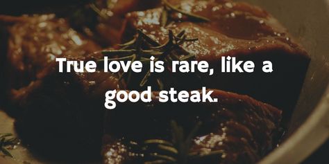 - Quotes About Steak to Make Everyone Mouth-Watering - EnkiQuotes Steak Quotes Funny, Steak Quotes, Steaks Quotes, Meat Quotes, Bbq Quotes, Meat Lover, Meat Packing, Food Captions, Meat Steak