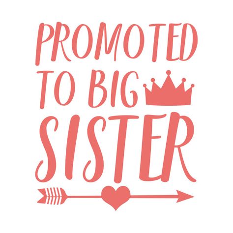 Vinyl Projects, Cricket Machine, Newborn Quotes, Sister Sign, Sisters Quotes, Promoted To Big Sister, Gaming Tattoo, Cute Shirt Designs, Big Sis