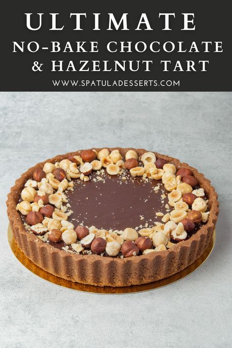 Beginner Tart Recipe, No Bake Tart Filling, Chocolate Tart Recipe Easy, Tart Base Recipe, Hazelnut Tart Recipe, Chocolate Hazelnut Desserts, Tart Recipes Videos, No Bake Tart Recipes, Best Tart Recipes