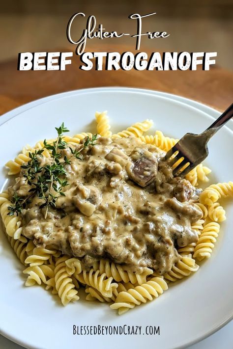 How to Make Gluten-Free Beef Stroganoff - Blessed Beyond Crazy Beef Stroganoff Gluten Free, Gluten Free Beef Stroganoff, Creamy Beef Stroganoff, Homemade Comfort Food, Stroganoff Recipe, Gluten Free Recipes For Dinner, Gluten Free Recipes Easy, Gluten Free Dinner, Gluten Free Pasta