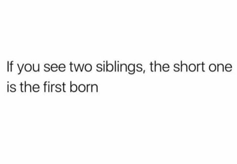 Elder Sister Memes Funny, Captions On Brothers For Instagram, Sister One Line Quotes, Caption For Brother Funny, One Line For Sister, Pov Caption Ideas For Brother, Quotes About Sisters Funny, Facts About Elder Sister, Raising Your Siblings Aesthetic