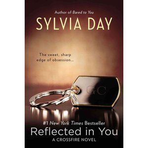 Reflected in You Sylvia Day Crossfire Series, Crossfire Series, Gideon Cross, Sylvia Day, Pure Romance, Plot Twist, Day Book, Penguin Books, Romance Novels