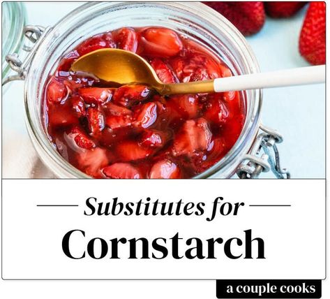 Don’t have cornstarch, or realized you’re all out while you’re cooking? Here’s the best cornstarch substitute to use for thickening in recipes. | ingredient substitutions | #cornstarch #substitute #substitution #cornstarchsubstitute Cornstarch Substitute, Rhubarb Sauce, A Couple Cooks, Strawberry Rhubarb Crisp, Healthy Cook Books, Vegetarian Cookbook, Couple Cooking, Ingredient Substitutions, Strawberry Sauce