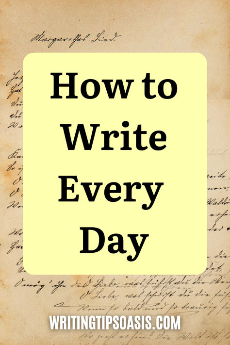 Image of vintage writing and title of pin which is how to write every day. How To Write Everyday, Writing Habits, Author Tips, Writers Help, Writing Projects, Write Every Day, Writing Notes, Writing Exercises, English Writing Skills