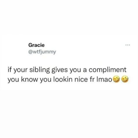 Funny Quotes Siblings, Siblings Funny Quotes, Sibling Quotes, Nerdy Humor, Moody Quotes, Siblings Funny, Funny School Jokes, Weird Quotes Funny, Funny Girl Quotes