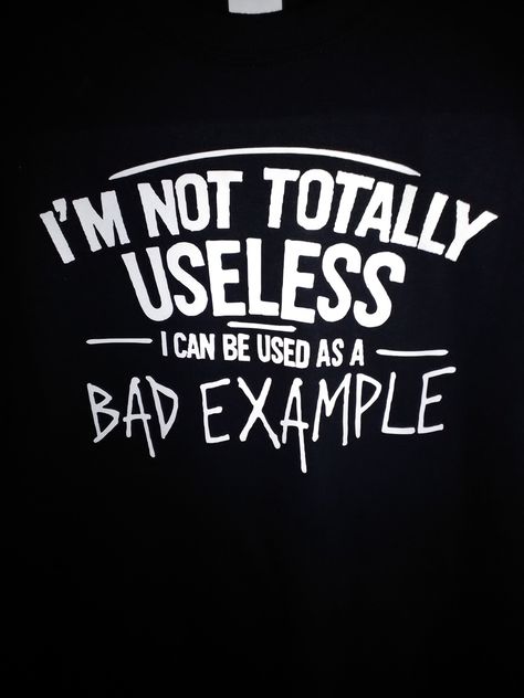 I'm Useless, Badass Wallpaper, Im Useless, Funny Tshirt Quotes, Witch Quotes, Jake Peralta, Funny Phone, Rap Quotes, Bad Memes