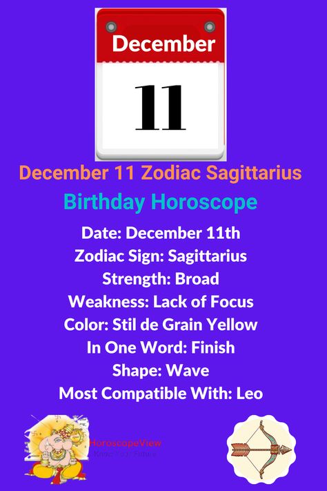 What zodiac sign is December 11? The December 11 sign is Sagittarius. you will get to know all about Nov 11 Sagittarius zodiac predictions such as love, job, money, marriage, business, family, education, children, health and more. Also, you will get an answer for what is the December 11 zodiac Sign? December 11 Zodiac, December Zodiac Sign, Zodiac Predictions, Taurus Horoscope Today, December Zodiac, December Horoscope, Birthday Personality, Sagittarius Personality, 11 Birthday