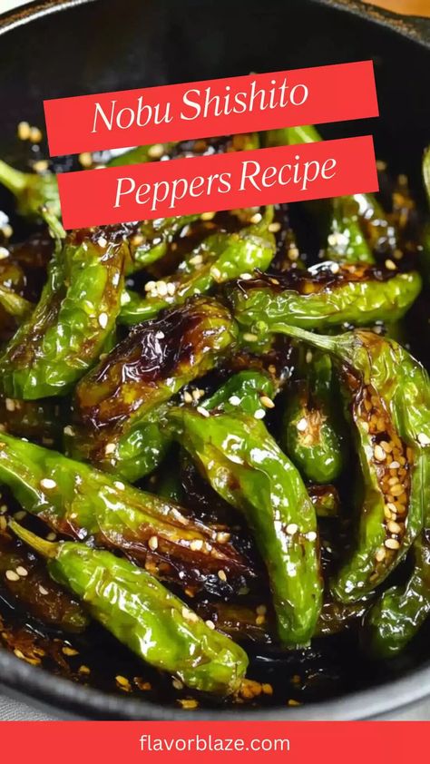 Nobu Shishito Peppers Recipe – Flavor Blaze Asian Shishito Peppers, Fried Shishito Peppers, How To Make Shishito Peppers, How To Cook Shishito Peppers, Blistered Shishito Peppers Recipe, Japanese Shishito Peppers Recipe, Roasted Shishito Peppers Recipe, Sauteed Shishito Peppers, Recipes For Shishito Peppers