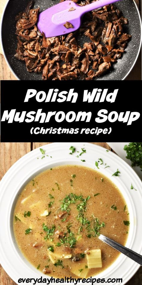 Polish Mushroom Soup Christmas, Polish Mushroom Soup Recipes, Dried Mushroom Soup, Christmas Eve Soup, Polish Mushroom Soup, Polish Pasta, Souper Sunday, Christmas Eve Meal, Christmas Mushroom