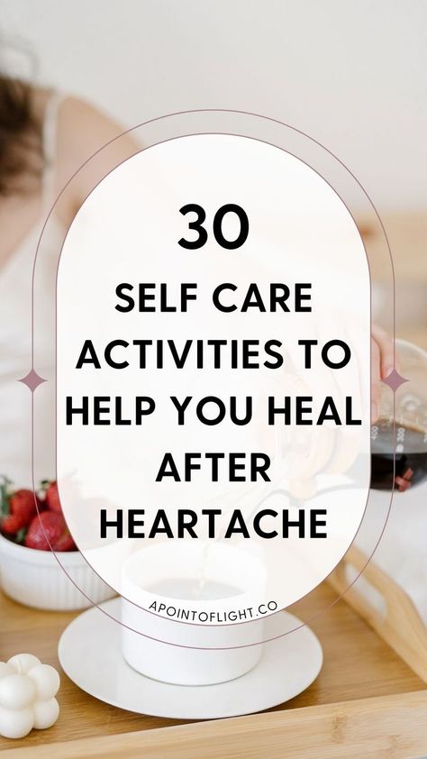 30 self care activities to help you heal after heartache Post Breakup Self Care, Things To Help You Heal, Self Care Dates Ideas, Self Healing Ideas For Women, Self Care After Heartbreak, Self Care After Break Up, Healing From Relationships, Self Love After Breakup, Self Care After Breakup