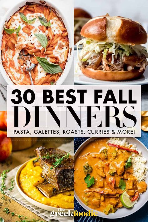 These 30 Best Fall Dinners are perfect cozy comfort food. From oven-baked pasta, skillet pork chops, and pumpkin curries, all are recipes you’ll make again. #falldinner #dinnerrecipecollection #30dinnerrecipes #fallrecipes #dinnerrecipes via @The Greek Foodie Fall Dinner Recipes Gourmet, Fall Restaurant Food Ideas, Autumn Entree Recipes, Easy Fall Weeknight Dinners Healthy, Autumn Main Course, Comfort Family Meals, Fall Casserole Recipes For Dinner Easy, Comforting Fall Dinners, Cottagecore Fall Recipes