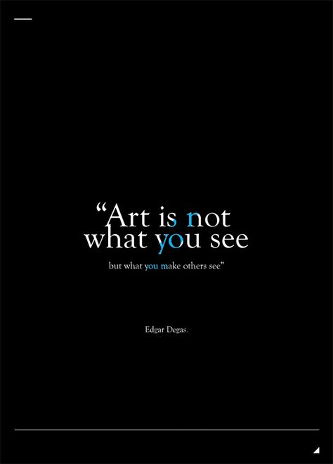 Quotes by Bram Dekkers, via Behance Symmetry Quotes, Quote Graphic Design, Quote Graphic, Graphic Design Quotes, Art Quotes Inspirational, Artist Quotes, Quotes About Photography, Life Quotes Love, Creativity Quotes