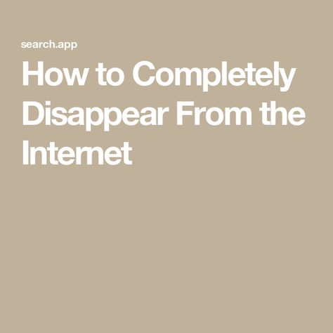 How to Completely Disappear From the Internet Survival Skills Emergency Preparedness, Tor Browser, How To Disappear, Edward Snowden, Proxy Server, Virtual Private Network, Home Network, Modems, Ip Address